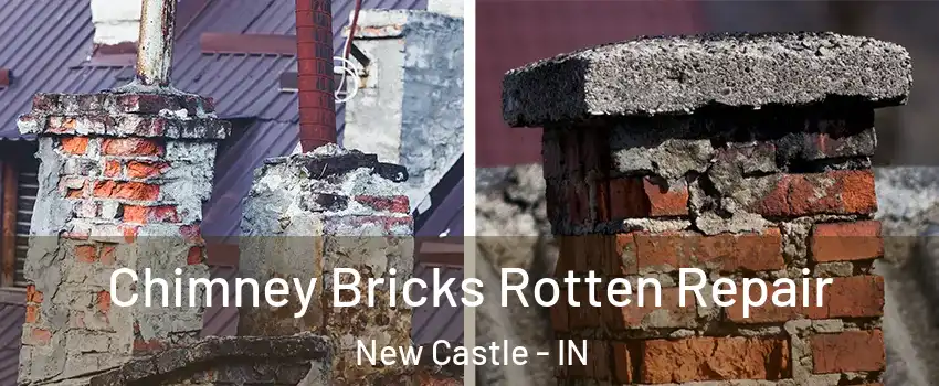  Chimney Bricks Rotten Repair New Castle - IN