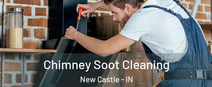  Chimney Soot Cleaning New Castle - IN