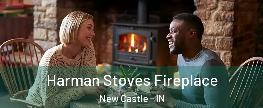  Harman Stoves Fireplace New Castle - IN