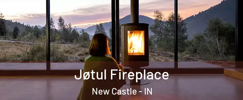 Jøtul Fireplace New Castle - IN