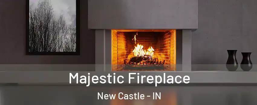  Majestic Fireplace New Castle - IN